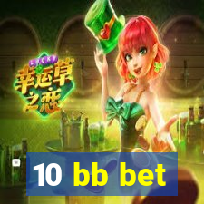 10 bb bet